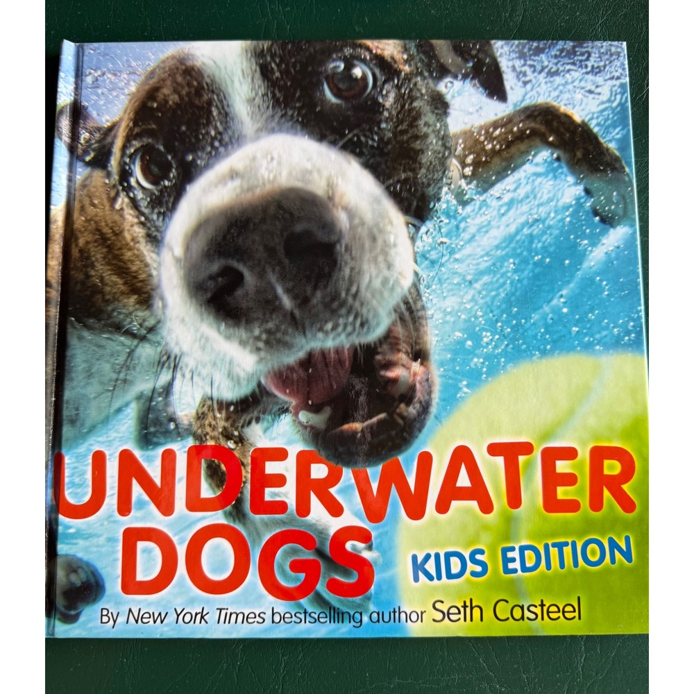 Underwater Dogs Kids Edition Seth Casteel Hardcover Picture Book 9780316255585